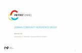 DOMAIN COMMUNITY REFERENCE GROUP · UPCOMING OOH WORKS 19 • Continuation of TBM deliveries • Base slab works currently ongoing – 24/7 • TBM assembly works coming up • Concrete