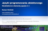 Języki programowania obiektowegoprogramowanie.siminskionline.pl/resource/jpoig/jpoig_01w.pdf · 2018. 7. 9. · Języki programowania obiektowego Nieobiektowe elementy języka C++