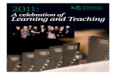 A celebration of Learning and Teaching · The efforts of all those in this publication reinforce the transformative power of effective teaching, and ... scholarship of learning and
