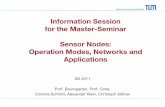 Information Session for the Master-Seminar Sensor Nodes ... · Securing Communications between Multiple Entities Using a Single TLS Session (NTMS 2011) • Adapting TLS Handshake