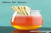 Ideas for Juices€¦ · Wash the strawberries but do not remove their stalks. Process all the ingredients in the J 80 Ultra/J 100 Ultra centrifugal juicer. Mix well and serve in