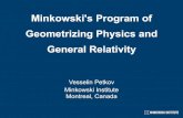 Minkowski's Program of Geometrizing Physics and General ...spacetimecentre.org/vpetkov/2017Talk.pdf · Euclidean geometry of spacetime without the need to introduce the notion of