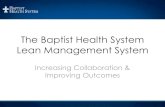 The Baptist Health System Lean Management System...Onboarding, Mentoring, LDI etc.) Plans Strategy Deployment (Strategic Growth Plans, etc.) HRO Waste What Is Waste? • Anything that