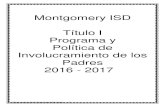 Montgomery ISD Título I Programa y Política de ...comunicación con los padres / guardianes. El personal del Montgomery I.S.D. será capacitado en actividades de comunicación positiva,