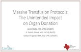Massive Transfusion Protocols: The Unintended Impact on ... · Massive transfusion protocols • Massive bleeding considered a major cause of death • Massive transfusion protocols