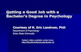 Getting a Good Job with a - Fort Lewis Collegefaculty.fortlewis.edu/burke_b/Careers in Psychology-14.pdfDoctoral degree $ 89,400 $ 3.4 million Professional degree $ 109,600 $ 4.4 million