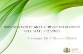 IMPLEMENTION OF AN ELECTRONIC ART REGISTER: FREE …€¦ · implemention of an electronic art register: free state province presenter: mr. f. nkomo (fsdoh)
