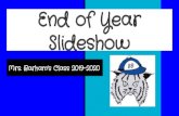 End of Year Slideshow - sps186.org of Year Slides… · End of Year Slideshow Mrs. Barham’s Class 2019-2020. End of Year Awards . Owen Z. Mrs. Barham 5/22/20. 5/22/20 Mrs. Barham