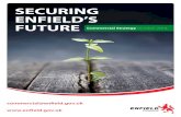 Securing enfield’S future · and enterprise from within and working with our partners that will play a key role in securing future service delivery. It is vital that this culture