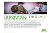 UNIVERSAL HEALTH COVERAGE - Oxfam...Universal health coverage (UHC) has risen to the top of the global health agenda. At its core, UHC is about the right to health. Everyone – whether