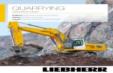 QUARRYING - Liebherr Group · 2019. 11. 29. · Quarrying // 5 Trimming quarries for economy With around 200 quarries and gravel pits, Mineral Baustoff, part of the STRABAG SE Group,