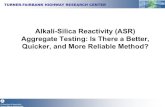 Alkali-Silica Reactivity (ASR) Aggregate Testing: Is There ... · for the evaluation of job mix design. ... Current ASR Test Methods. ASTM – American Society for Testing Materials.