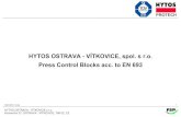 HYTOS OSTRAVA - VÍTKOVICE, spol. s r.o. Press Control Blocks … PROTECH - presentation_C5.pdf · 2009. 8. 11. · HYTOS OSTRAVA - VÍTKOVICE s.r.o. Pohraniční 27, OSTRAVA - VÍTKOVICE,