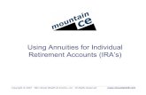 Using Annuities for Individual Retirement Accounts (IRA’s) · IRA’s and the Annuity Market,continued More than half of annuity sales consist of qualified money, and the vast majority