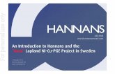 An Introduction to Hannans and the *New* Lapland Ni-Cu-PGE ... · An Introduction to Hannans and the *New* Lapland Ni-Cu-PGE Project in Sweden 2 February 2015 ... For personal use