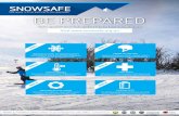 Your guide to a fun safe trip to the snowfields BE PREPARED · Your guide to a fun safe trip to the snowfields SNOW ACTIVITIES Helmets should be worn by all – novices, children