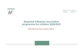 Seasonal influenza vaccination programme for children 2020 ... · Slide courtesy of Lisa Domegan, Health Protection Surveillance Centre >11,000 notified influenza confirmed cases