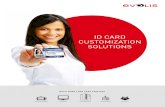 ID CARD CUSTOMIZATION SOLUTIONS - Spec …...RESOLUTION • 300 dpi • 300 dpi • Standard mode: 300x300 dpi • Extended mode: 300x600 dpi (monochrome and color printing), 300x1200