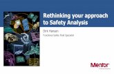 Rethinking your approach to Safety Analysis · Rethinking your approach to Safety Analysis Dirk Hansen Functional Safety Field Specialist