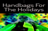 Fashion Handbags For The Holidaysluxebeatmag.com/wp-content/uploads/2014/11/Handbags-for-the-Holidays.pdf · fashionable purses for all occasions. Thus, Robert and Matthew set out