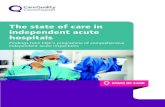 The state of care in independent acute hospitals · The state of care in independent acute hospitals 6 Summary The independent acute healthcare sector provides a wide range of surgical,