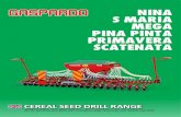 NINA S MARIA MEGA PINA PINTA PRIMAVERA …...NINA S MARIA MEGA PINA PINTA PRIMAVERA SCATENATA Get the best from your fields with a complete range of accurate and reliable seed drills