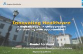 Innovating Healthcare - International Health Academy€¦ · Innovating Healthcare ... Annual budget of 10,5 billion EUR 45 000+ employees Responsible for: – health and medical
