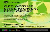GET ACTIVE. SAVE MONEY. FEEL GREAT. Cycl… · FEEL GREAT. APPLY NOW GETCYCLINGEVENTS.ORG.UK/TRYBIKE Free cycle loans for up to 3 weeks. Available to anyone who lives or works within