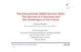 igs a success 2012 - P01 Beutler PR58.pdf · August 1993 IAG Approval for IGS at IAG Scientific Meeting in Beijing October 1993 IGS Analysis Center Workshop ... 2008 - 2009 First