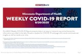 MDH Weekly COVID-19 Report 8/20/20208/2-8/8 Minnesota Department of Health Weekly COVID-19 Report: Updated 8/20/2020 with data current as of 4 p.m. the previous day. Page 13 Weekly