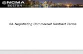 04. Negotiating Commercial Contract Terms€¦ · 04/03/2014  · Negotiating Commercial Contract Terms: Buyer & Seller Perspectives March 12, 2014 ... –Change Management –Communications