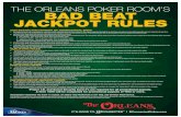 THE ORLEANS POKER ROOM’S BAD BEAT JACKPOT RULES ... 8. In addition to these rules, all applicable Orleans General Poker Room rules will apply. QUALIFYING HANDS 1. 7 Card Stud and