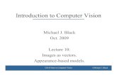 Introduction to Computer Vision - Brown Universitycs.brown.edu/courses/cs143/2009/lecture10.pdf · CS143 Intro to Computer Vision ©Michael J. Black One more connection… • Problem