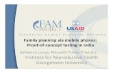 planning via mobile phones: of concept testing in Indiafpconference.org/2009/media//DIR_169701/15f1ae857ca97193ffff83… · Family planning via mobile phones: Proof‐of‐concept