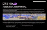 LiDAR Data Visualization · 2020. 4. 24. · LiDAR datasets with other surface and subsurface information enables fuller examination and understanding of complex systems in their