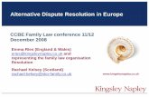 Alternative Dispute Resolution in Europe - CCBE · 2017. 3. 16. · Alternative Dispute Resolution in Europe Emma Ries (England & Wales) eries@kingsleynapley.co.uk and representing