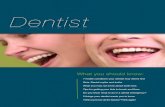 dental buyers guide · 2015. 2. 7. · Good nutrition helps you maintain healthy teeth. 3. ... Bad breath, dry mouth, bleeding ... Fortunately, advances in cosmetic dentistry make