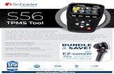 TPMS Tool - Schrader TPMS · PDF file TPMS.com ˜˚˛˛ ˙ ˆˇ˜˘ Schrader. TPMS Solutions. EZ-sens r. The S56 is the all-in-one comprehensive . TPMS tool with coverage for American,