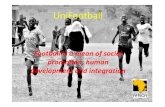 UniFootball versione finale-1.pptx [Sola lettura] · students in Kibera Primary School in Nairobi –Kenya. The school has 2.500 students coming from the slum of Kibera, the biggest