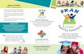 What is FRAN? · FRAN = Family Literacy • Provides free HSE - High School Equivalency and ESL classes to Lafayette Parish residents • Provides parents with training to enable