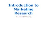 Introduction to Marketing Research · Definition of Marketing Research Marketing research is the systematic and objective identification, collection, analysis, dissemination, and