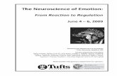 The Neuroscience of Emotion - Tufts Universityase.tufts.edu/psychology/documents/conf2009Program.pdf · 2014. 4. 16. · The Neuroscience o From Reaction to Regulation June 4 –