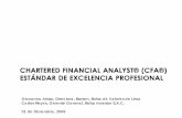Giovanna Arista, Directora, Bursen, Bolsa de Valores de Lima … · 2011. 1. 27. · La designación CFA es una marca de distinción, la cual es mundialmente reconocida por empleadores,