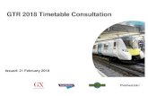 GTR 2018 Timetable Consultation - Tim Loughton MP · GTR 2018 Timetable Consultation Issued: 21 February 2018 GTR vision for 2018 and beyond Govia presented extensive proposals to