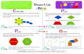 What You Need: Shape It Up · Shape It Up OBJECTIVE: Recognizing shape names and ATTRIBUTES (something that tells us about the shape, such as: size, color, number of angles, or number