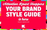 Attention Kmart Shopper YOUR BRAND STYLE GUIDEsearspatternlibrary.com/wp-content/uploads/2015/11/Kmart_StyleGui… · Kmart logo, we never alter the approved con!gurations or deviate