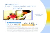 Having an Electroencephalogram (EEG) · PDF file Having an Electroencephalogram (EEG) Tool Kit: A Guide for Parents presented by Autism Speaks ATN/AIR-P Introduction: This tool kit