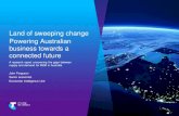 Land of sweeping change Powering Australian business ... · Land of sweeping change Powering Australian business towards a connected future A research report uncovering the gaps between