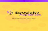 Products and Services - Specialty Appliances · The Rapid Palatal Expander is a dependable appliance for arch development. Specialty Appliances supplies all types of expansion screws