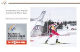 Viessmann FIS Nordic Combined World Cup€¦ · 3.4 Event dressing 3.5 Award ceremony 3.6 Interview/Leader backdrops 3.7 Press conference backdrop 3.8 Video wall 3.9 Product placement